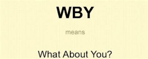 wby mean in text|What Does WBY Mean in Texting